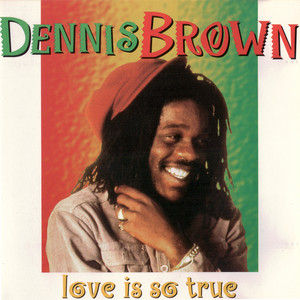 洋楽 DENNIS BROWN SO IN LOVE / VERSION Love Is So True - Album by Dennis Brown | Spotify
