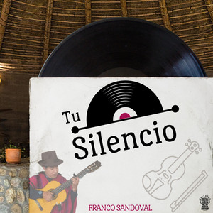 Franco Sandoval - Tu silencio