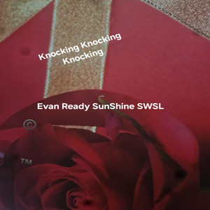 Knocking Knocking Knocking by Evan Ready SWSL