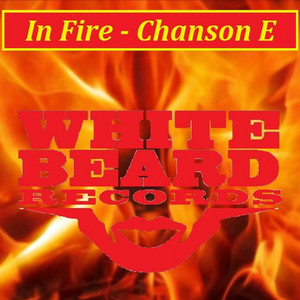 In Fire - Original Mix by Chanson E