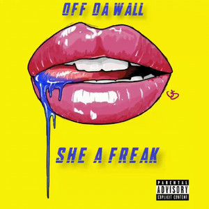 She A Freak by Off da Wall