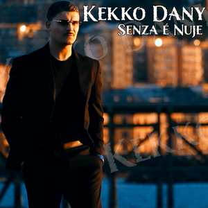 Kekko Dany - Senza 'e nuje