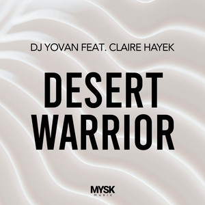 Desert Warrior - Radio Edit by DJ Yovan, Claire Hayek
