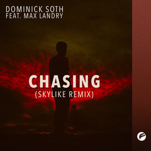 Chasing - Skylike Remix by Dominick Soth, Skylike, Max Landry