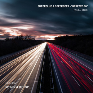 Here We Go by Superglue, sfeerbeer, Sphere of Hip-Hop