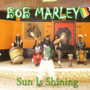 Sun Is Shining - Album by Bob Marley & The Wailers | Spotify
