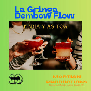 Ebria y as toa by La Gringa Dembow Flow