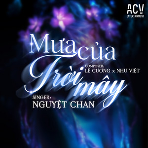 Nguyệt Chan - Mưa Của Trời Mây (Anh Khoa Remix)