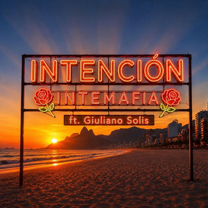 INTENCIÓN by INTEMAFIA, Giuliano Solis