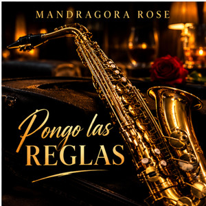 Pongo las Reglas by MANDRAGORA ROSE