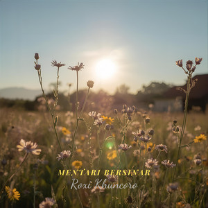 Roxi Khuncoro - Mentari Bersinar