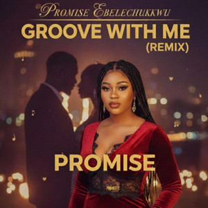 Groove With Me - REMIX by Promise Ebelechukwu