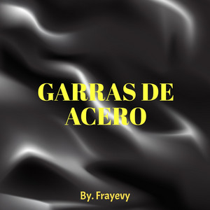 Garras de Acero by Frayevy