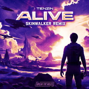Alive - Skinwalker Remix by Tenzin, Skinwalker