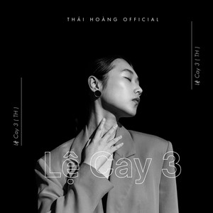 Thái Hoàng Official - Lệ Cay 3 ( Th )