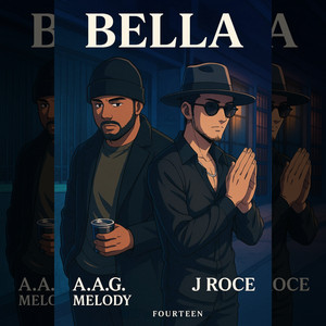 A.A.G. Melody, J ROCE & Fourteen - Bella