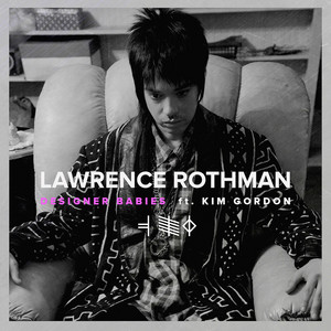 Designer Babies by Lawrence Rothman, Kim Gordon