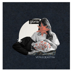 Gloria by Venus Astra