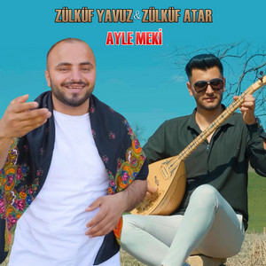 Zülküf Yavuz - Ayle Meki (feat. Zülküf Atar)
