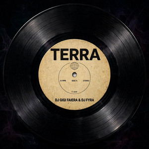 TERRA by Dj Gigi Faiera, Dj Fyra