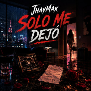 Solo Me Dejó by JhayMax