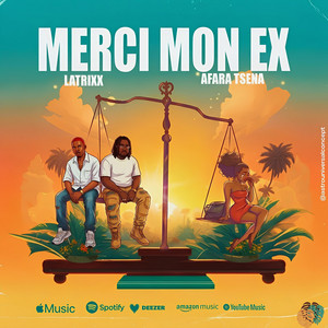 Merci mon Ex by LATRIXX, Afara Tsena