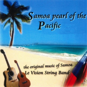 Samoa Pearl of the Pacific - Album by Le Vision String Band | Spotify