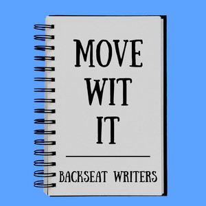 Move Wit It by Backseat Writers, Mojo Flows, Motif