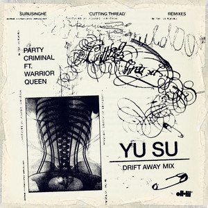Party Criminal - Yu Su's Drift Away Mix by Surusinghe, Warrior Queen, Yu Su