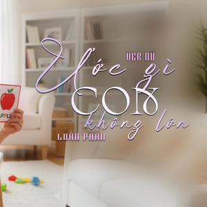 Luân Phan - Song Ca ƯỚC GÌ CON KHÔNG LỚN