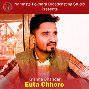 Krishna Bhandari - Euta Chhoro