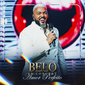 Amor Perfeito (Ao Vivo / Belo In Concert)