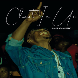 Christ In Us by Amiz Gmusic
