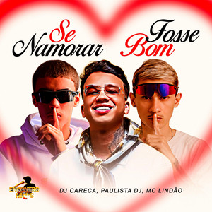 Se Namorar Fosse Bom
