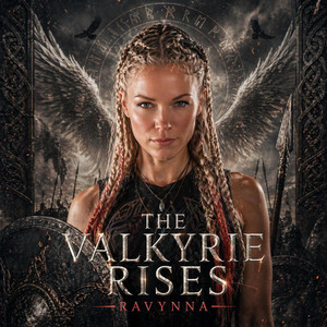 THE VALKYRIE RISES by Ravynna