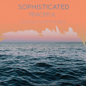 zZz Sophisticated Peaceful Ocean Harmonies zZz album