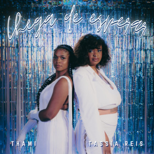 Chega De Esperar by THAMI, Tassia Reis
