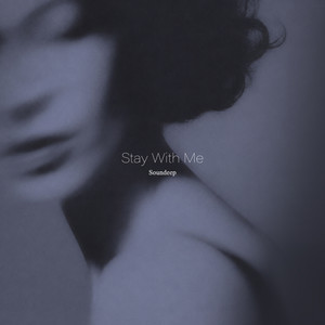 Stay With Me by Soundeep