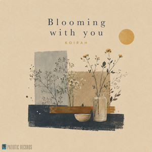 Blooming With You by Koirah, Patiotic Records