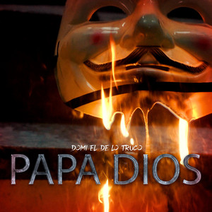 Papá Dios by Domi El De Lo Truco