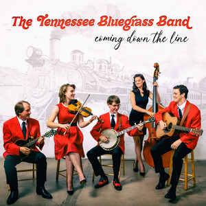 Coming Down The Line by The Tennessee Bluegrass Band