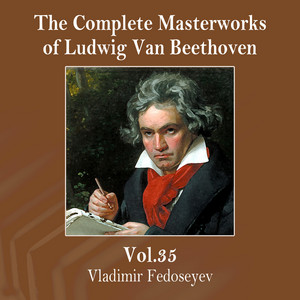 The Complete Masterworks of Ludwig Van Beethoven, Vol. 35 album