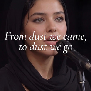 From dust we came to dust we go by Ruhani Studio