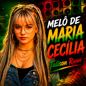 Melô de Maria Cecília by Talison Ruan