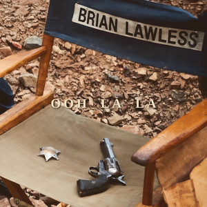 Ooh La La by Brian Lawless