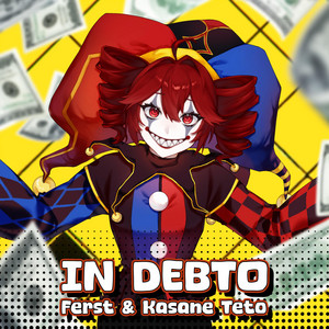 IN DEBTO by Ferst, Kasane Teto