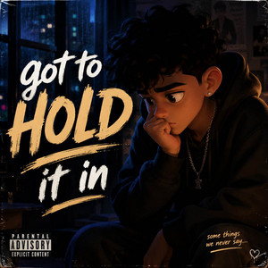 I’ve got to hold it in by CaviarFlow