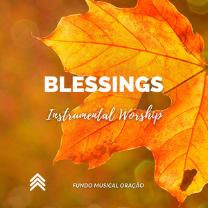 Fundo Musical Oração - Blessings (Instrumental Worship)