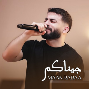 Maan Rabaa - جيناكم