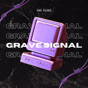 Grave Signal by Yao Flekz